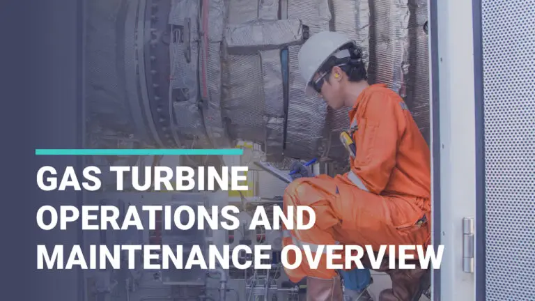 Gas Turbine Operations and Maintenance Overview (Introduction to Gas Turbine Maintenance)